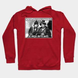 Strange Brew Bob and Doug McKenzie How Do You Spell Canada Funny Hoodie